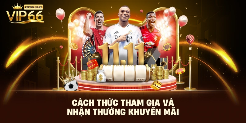 Cách thức tham gia và nhận thưởng khuyến mãi